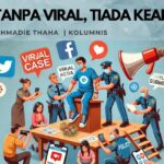 Tanpa Viral, Tiada Keadilan