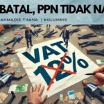 Batal, PPN Tidak Naik!