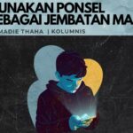 Gunakan Ponsel Sebagai Jembatan Makna