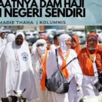 Saatnya Dam Haji di Negeri Sendiri