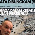 Gaza dalam Kesaksian Jean-Pierre Filiu: Kata Dibungkam (Habis)