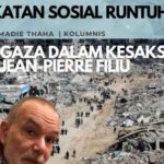 Gaza dalam Kesaksian Jean-Pierre Filiu: Ikatan Sosial Runtuh (Bagian-4)