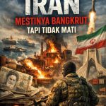 Seharusnya Iran Bangkrut, tapi Tidak Mati, Mari Kita Bongkar Rahasianya