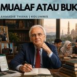 Mualaf atau Bukan