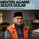 Menteri Agama Sejuta Dolar