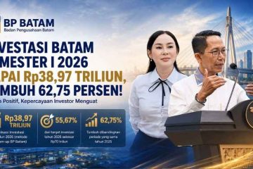 Realisasi Investasi Semester I 2026 Tembus Rp 38,97 Triliun, BP Batam: Kepastian dan Kemudahan Berusaha Jadi Faktor Penting Gaet Investor